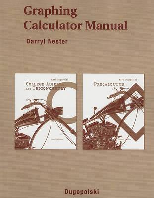 Book cover for Graphing Calculator Manual for College Algebra and Trigonometry/Precalculus