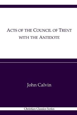 Book cover for Acts of the Council of Trent with the Antidote