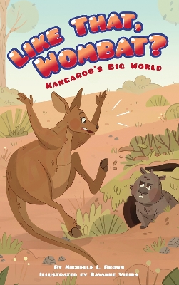 Book cover for Kangaroo's Big World: Like That, Wombat?