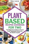 Book cover for Plant Based Recipes Cookbook for Two