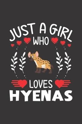 Book cover for Just A Girl Who Loves Hyenas