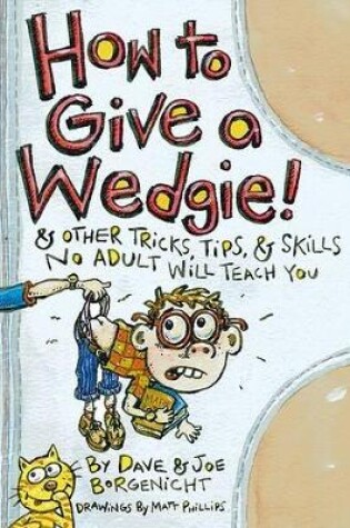 Cover of How to Give a Wedgie!