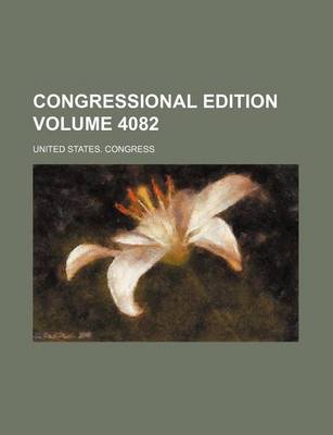 Book cover for Congressional Edition Volume 4082