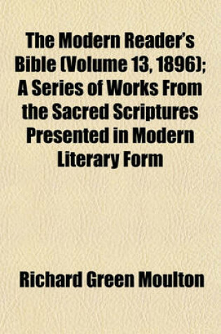 Cover of The Modern Reader's Bible (Volume 13, 1896); A Series of Works from the Sacred Scriptures Presented in Modern Literary Form