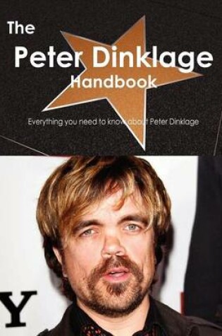 Cover of The Peter Dinklage Handbook - Everything You Need to Know about Peter Dinklage