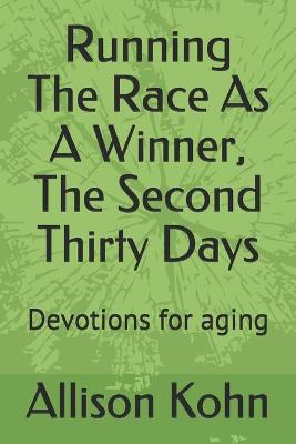 Book cover for Running The Race As A Winner, The Second Thirty Days
