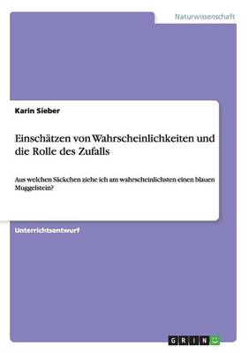 Cover of Einschätzen von Wahrscheinlichkeiten und die Rolle des Zufalls