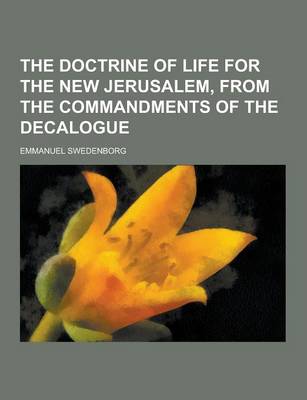 Book cover for The Doctrine of Life for the New Jerusalem, from the Commandments of the Decalogue