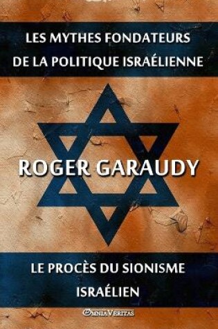 Cover of Les mythes fondateurs de la politique israelienne & Le proces du Sionisme israelien