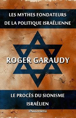 Book cover for Les mythes fondateurs de la politique israelienne & Le proces du Sionisme israelien