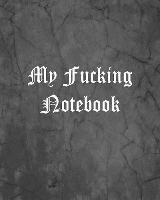 Book cover for My Fucking Notebook