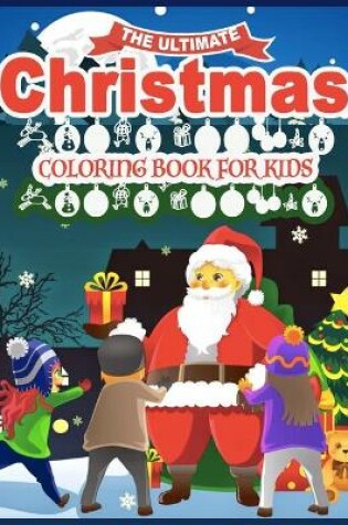 Cover of The Ultimate Christmas Coloring Book for Kids