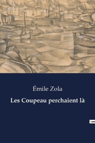 Cover of Les Coupeau perchaient l�