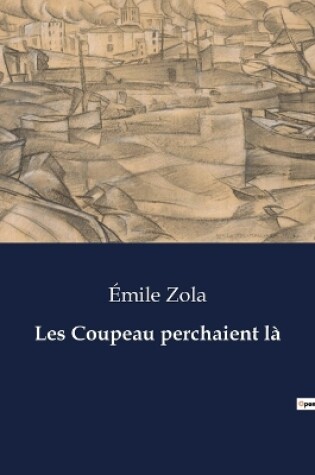 Cover of Les Coupeau perchaient là