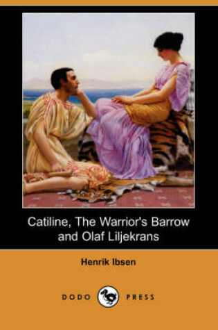 Cover of Catiline, the Warrior's Barrow and Olaf Liljekrans (Dodo Press)