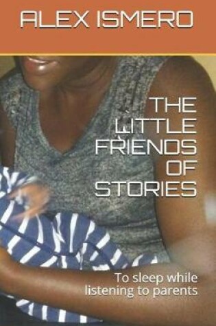 Cover of The Little Friends of Stories