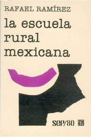 Cover of La Escuela Rural Mexicana