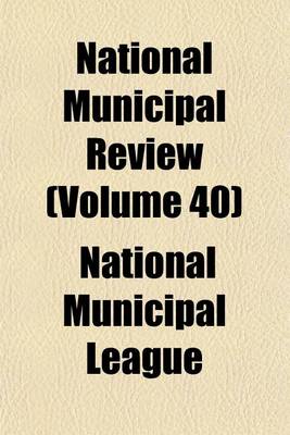 Book cover for National Municipal Review (Volume 40)