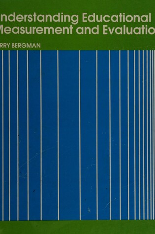 Cover of Understanding Educational Measurement and Evaluation