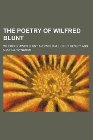 Cover of The Poetry of Wilfred Blunt