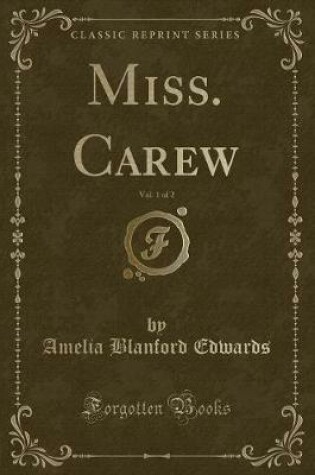 Cover of Miss. Carew, Vol. 1 of 2 (Classic Reprint)