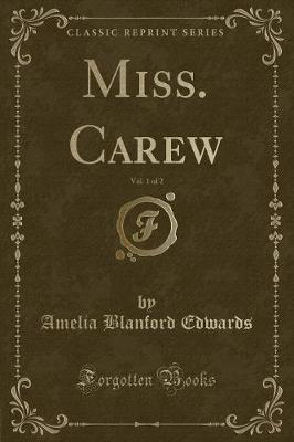 Book cover for Miss. Carew, Vol. 1 of 2 (Classic Reprint)