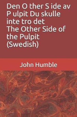 Cover of Den O ther S ide av P ulpit Du skulle inte tro det The Other Side of the Pulpit (Swedish)