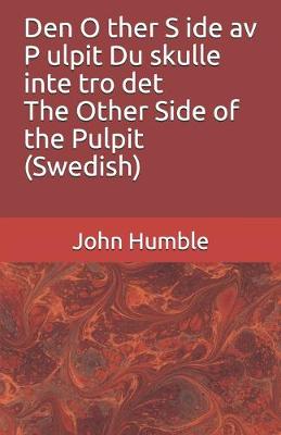 Book cover for Den O ther S ide av P ulpit Du skulle inte tro det The Other Side of the Pulpit (Swedish)