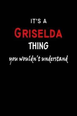 Cover of It's a Griselda Thing You Wouldn't Understandl