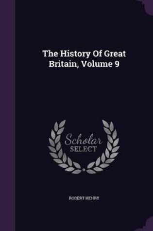 Cover of The History of Great Britain, Volume 9