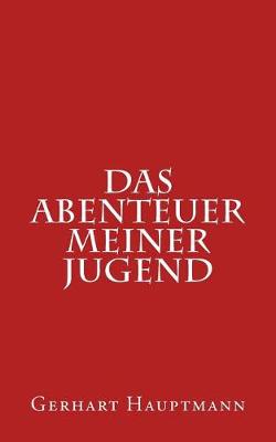 Book cover for Das Abenteuer Meiner Jugend