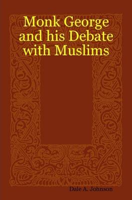 Book cover for Monk George and His Debate with Muslims