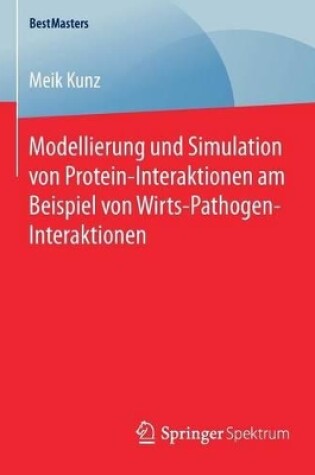 Cover of Modellierung und Simulation von Protein-Interaktionen am Beispiel von Wirts-Pathogen-Interaktionen