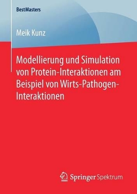 Cover of Modellierung und Simulation von Protein-Interaktionen am Beispiel von Wirts-Pathogen-Interaktionen