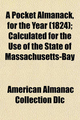 Book cover for A Pocket Almanack, for the Year (1824); Calculated for the Use of the State of Massachusetts-Bay