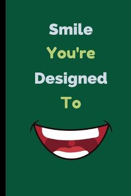 Book cover for Smile You're Designed To