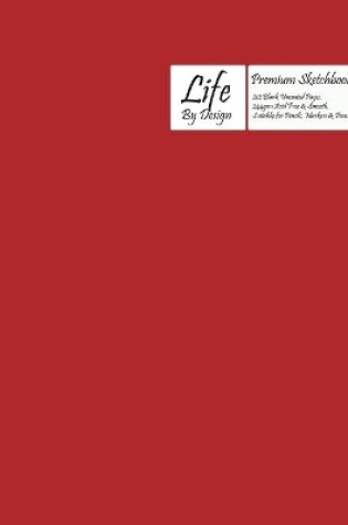 Cover of Premium Life by Design Sketchbook Large (8 x 10 Inch) Uncoated (75 gsm) Paper, Red Cover