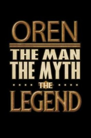 Cover of Oren The Man The Myth The Legend