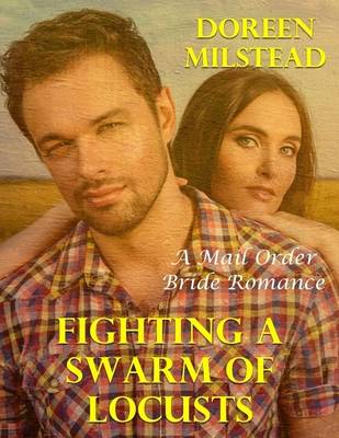 Book cover for Fighting a Swarm of Locusts: A Mail Order Bride Romance