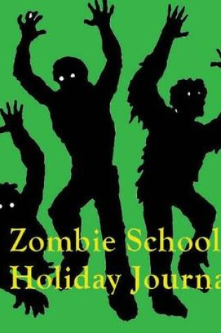 Cover of Zombie School Holiday Journal