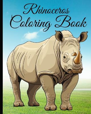 Book cover for Rhinoceros Coloring Book