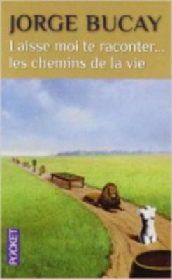 Book cover for Laisse-moi te raconter... Les chemins de la vie