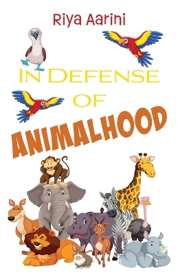 Book cover for In Defense of Animalhood