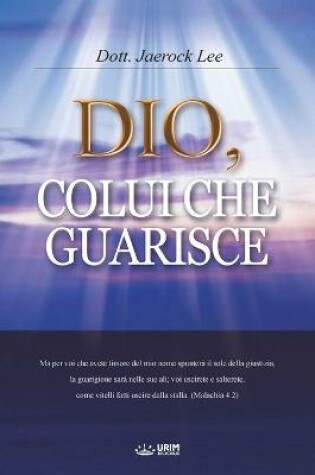 Cover of Dio, Colui Che Guarisce