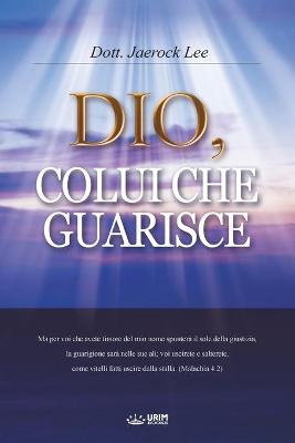 Book cover for Dio, Colui Che Guarisce