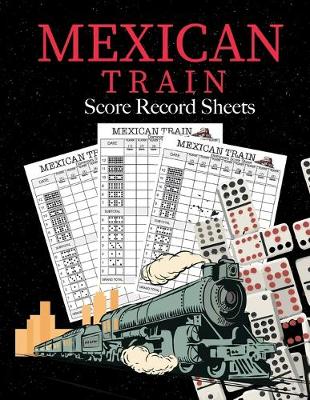 Book cover for Mexican Train Score Record Sheets