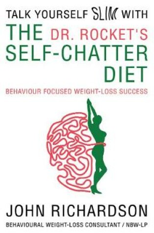 Cover of Dr Rocket's Talk Yourself Slim with the Self-Chatter Diet