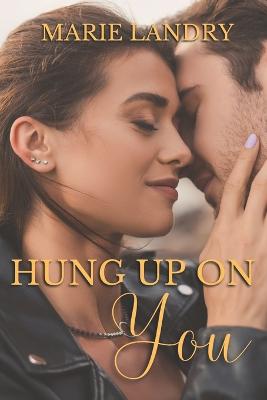 Book cover for Hung Up on You