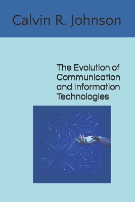 Cover of The Evolution of Communication and Information Technologies