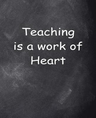 Cover of Teacher Work Heart Chalkboard Design School Composition Book 130 Pages